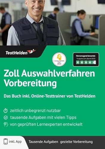 Zoll Auswahlverfahren Vorbereitung: Das Buch inkl. Online-Testtrainer von TestHelden Zoll Auswahlverfahren Vorbereitung: Das Buch inkl. Online-Testtrainer von TestHelden von TestHelden