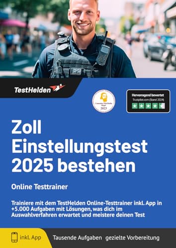 Zoll Einstellungstest 2024 bestehen - Online Testtrainer - Trainiere mit dem TestHelden Online-Testtrainer inkl. App in +5.000 Aufgaben mit Lösungen, ... erwartet und meistere deinen Test von eHEROES GmbH