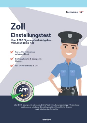 Zoll Einstellungstest: Über 1.200 Eignungstest-Aufgaben mit Lösungen & App: Auswahlverfahren mittlerer & gehobener Dienst | Bewerbung, Assessment Center, Sporttest, Zahlen, Sprache, Wissen und mehr Zoll Einstellungstest: Über 1.200 Eignungstest-Aufgaben mit Lösungen & App: Auswahlverfahren mittlerer & gehobener Dienst | Bewerbung, Assessment Center, Sporttest, Zahlen, Sprache, Wissen und mehr