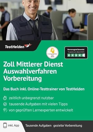 Zoll Mittlerer Dienst Auswahlverfahren Vorbereitung: Das Buch inkl. Online-Testtrainer von TestHelden Zoll Mittlerer Dienst Auswahlverfahren Vorbereitung: Das Buch inkl. Online-Testtrainer von TestHelden von TestHelden
