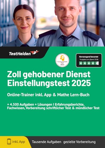 Zoll gehobener Dienst Einstellungstest 2024 Online-Trainer inkl. App & Mathe Lern-Buch + 4.500 Aufgaben + Lösungen I Erfahrungsberichte, Fachwissen, Vorbereitung schriftlicher Test & mündlicher Test von eHEROES GmbH