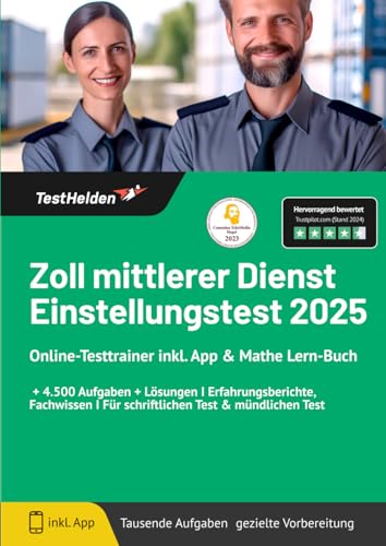 Zoll mittlerer Dienst Einstellungstest 2025: Online-Testtrainer inkl. App & Mathe Lern-Buch I + 4.500 Aufgaben + Lösungen I Erfahrungsberichte, Fachwissen I Für schriftlichen Test & mündlichen Test Zoll mittlerer Dienst Einstellungstest 2025: Online-Testtrainer inkl. App & Mathe Lern-Buch I + 4.500 Aufgaben + Lösungen I Erfahrungsberichte, Fachwissen I Für schriftlichen Test & mündlichen Test