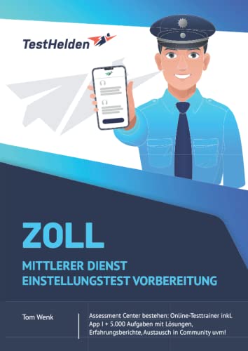 Zoll mittlerer Dienst Einstellungstest Vorbereitung & Assessment Center bestehen: Online-Testtrainer inkl. App I + 5.000 Aufgaben mit Lösungen, Erfahrungsberichte, Austausch in Community uvm!