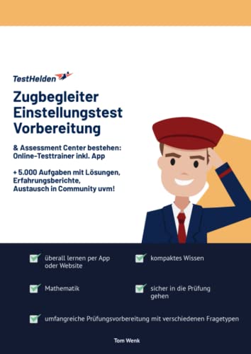 Zugbegleiter Einstellungstest Vorbereitung & Assessment Center bestehen: Online-Testtrainer inkl. App I + 5.000 Aufgaben mit Lösungen, Erfahrungsberichte, Austausch in Community uvm! Zugbegleiter Einstellungstest Vorbereitung & Assessment Center bestehen: Online-Testtrainer inkl. App I + 5.000 Aufgaben mit Lösungen, Erfahrungsberichte, Austausch in Community uvm!