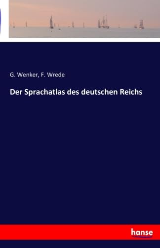 Der Sprachatlas des deutschen Reichs