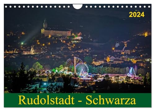 Rudolstadt - Schwarza (Wandkalender 2024 DIN A4 quer), CALVENDO Monatskalender: Impressionen aus der Heimat Rudolstadt - Schwarza von CALVENDO