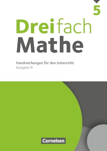 Dreifach Mathe|NULL|Ausgabe N|5. Schuljahr|NULL|NULL|Handreichungen für den Unterricht|NULL Dreifach Mathe|NULL|Ausgabe N|5. Schuljahr|NULL|NULL|Handreichungen für den Unterricht|NULL von Cornelsen Verlag