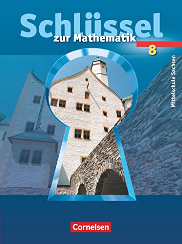 Schlüssel zur Mathematik - Mittelschule Sachsen - 8. Schuljahr: Schulbuch