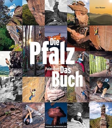 Die Pfalz. Das Buch. Palatinum: Kletteruniversum Pfalz von Panico Alpinverlag