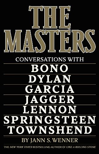 The Masters: Conversations with Dylan, Lennon, Jagger, Townshend, Garcia, Bono, and Springsteen von Little, Brown and Company