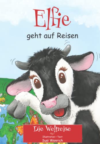 Elfie geht auf Reisen - Die Weltreise