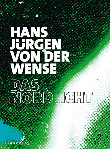 Das Nordlicht: Aus den Wetterbüchern (splitter: groschenhefte des weltgeistes)
