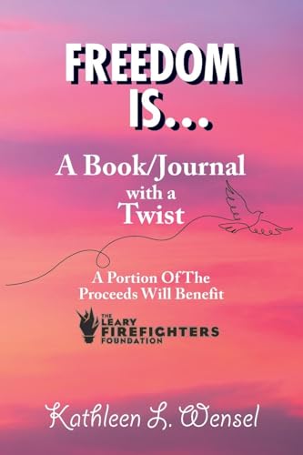 Freedom Is... A Book/Journal with a Twist Freedom Is... A Book/Journal with a Twist von CITIOFBOOKS, INC.