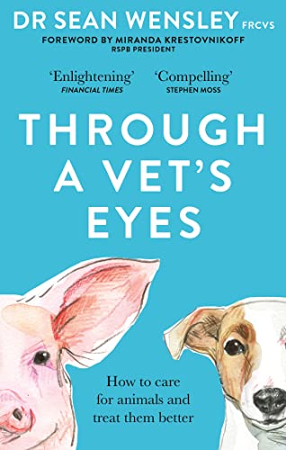 Through A Vet’s Eyes: How to care for animals and treat them better von Gaia
