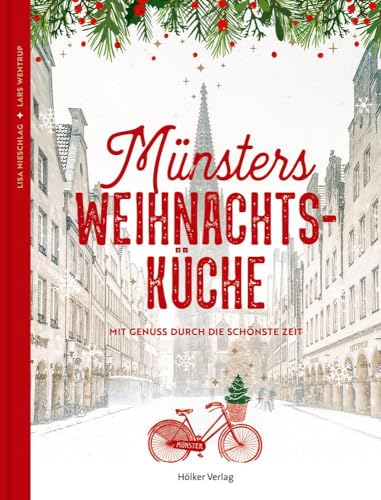 Münsters Weihnachtsküche: Mit Genuss durch die schönste Zeit von Hoelker Verlag