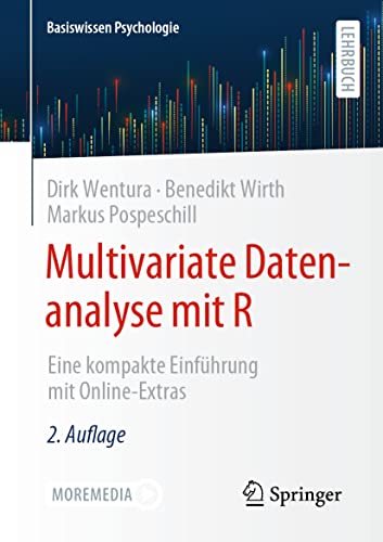 Multivariate Datenanalyse mit R: Eine kompakte Einführung mit Online-Extras (Basiswissen Psychologie)