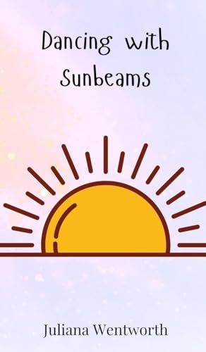 Dancing with Sunbeams Dancing with Sunbeams von Creative Arts Management OÜ