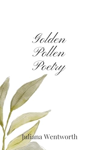 Golden Pollen Poetry Golden Pollen Poetry von Creative Arts Management OÜ
