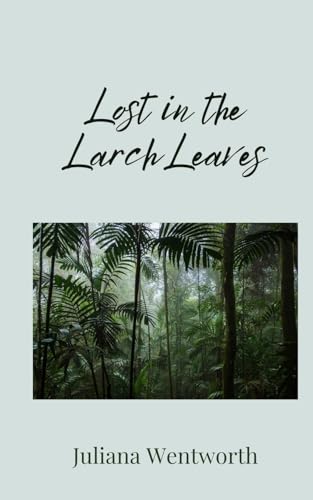 Lost in the Larch Leaves Lost in the Larch Leaves von Creative Arts Management OÜ