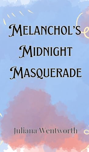 Melancholy's Midnight Masquerade Melancholy's Midnight Masquerade von Creative Arts Management OÜ