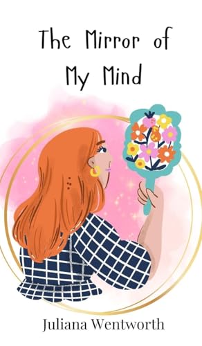 The Mirror of My Mind The Mirror of My Mind von Creative Arts Management OÜ