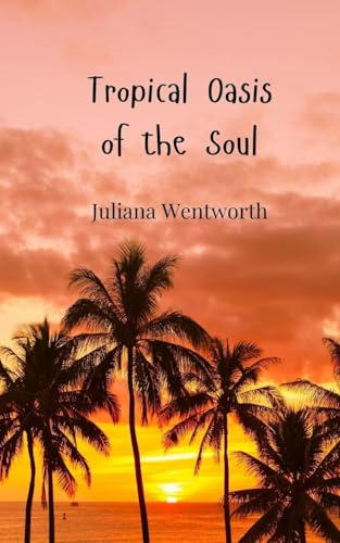 Tropical Oasis of the Soul von Creative Arts Management OÜ