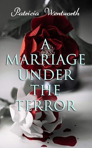 A Marriage Under the Terror A Marriage Under the Terror von Anson Street Press