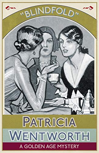 Blindfold: A Golden Age Mystery Blindfold: A Golden Age Mystery