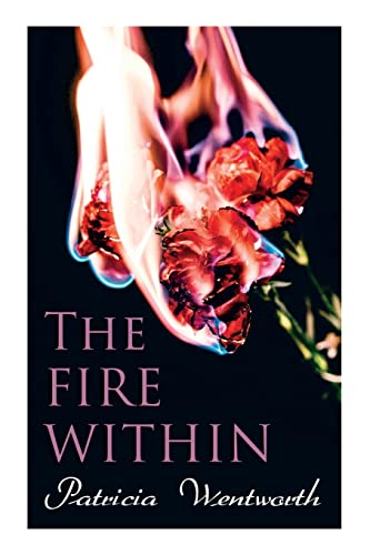The Fire Within: A Romance That Couldn't Be The Fire Within: A Romance That Couldn't Be