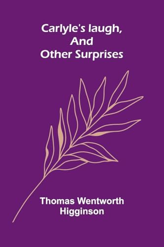 Carlyle's laugh, and other surprises von Alpha Edition