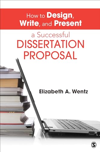 How to Design, Write, and Present a Successful Dissertation Proposal von Sage Publications