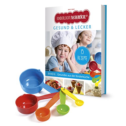 Kinderleichte Becherküche - Gesund & Lecker