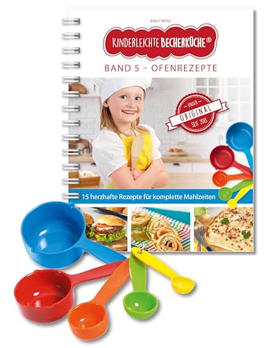 Kinderleichte Becherküche - Ofenrezepte für die ganze Familie (Band 5): Kochbuch inkl. 5-teiliges Messbecher-Set, mit 15 herzhaften Rezepten für ... und Kochen für Kinder ab 3 Jahren, Band 5) von Becherkueche