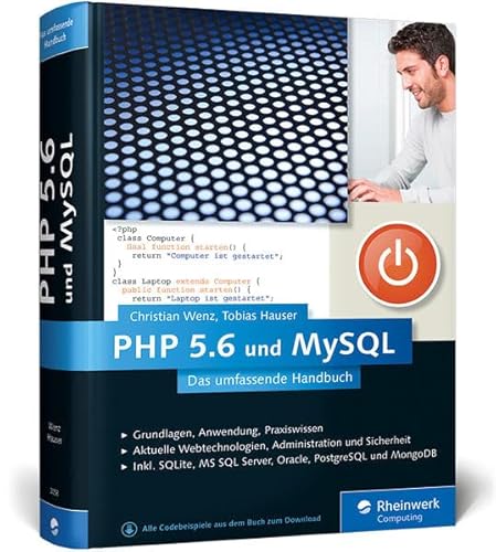 PHP 5.6 und MySQL: Von den Grundlagen bis zur professionellen Programmierung