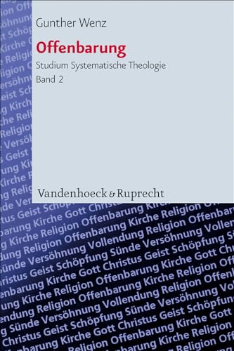 Offenbarung. Problemhorizonte moderner evangelischer Theologie (Studium Systematische Theologie) (Studium Systematische Theologie (StST), Band 2)