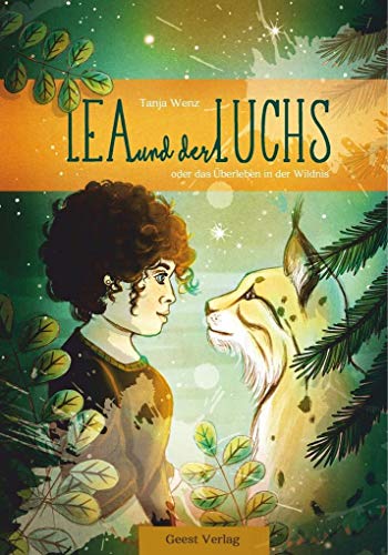 Lea und der Luchs: oder das Überleben in der Wildnis Lea und der Luchs: oder das Überleben in der Wildnis