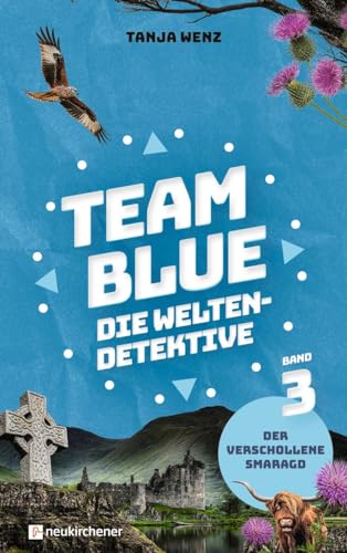 Team Blue - Die Weltendetektive 3 - Der verschollene Smaragd