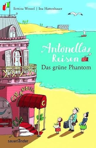Antonellas Reisen. Das grüne Phantom (Sauerländer Kinderbuch) von FISCHERVERLAGE
