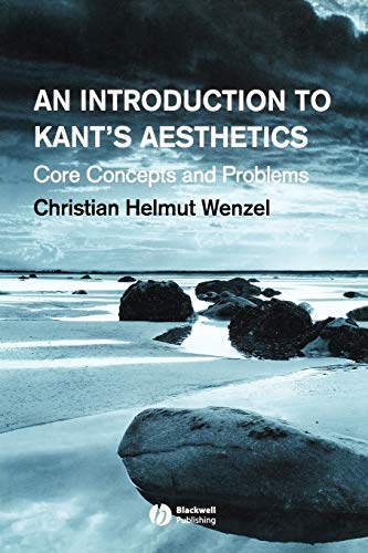 Intoduction to Kant's Aesthetics: Core Concepts And Problems von Wiley-Blackwell