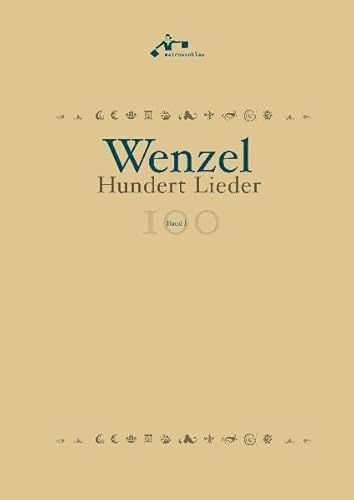 Wenzel: Hundert Lieder: Liederbuch - komplett mit Noten und Texten