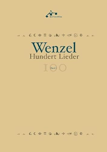 Wenzel: Hundert Lieder: Liederbuch - komplett mit Noten und Texten