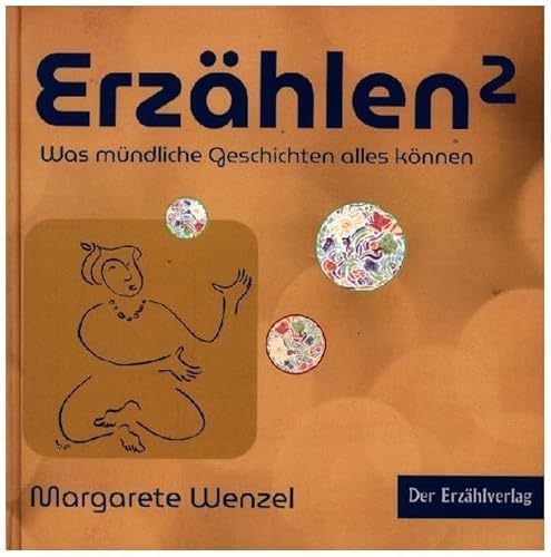 Erzählen hoch zwei: Was mündliche Geschichten alles können von Der Erzählverlag