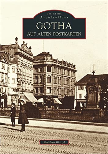 Gotha auf alten Postkarten Gotha auf alten Postkarten
