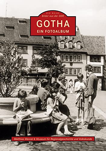 Gotha: Ein Fotoalbum (Sutton Archivbilder)