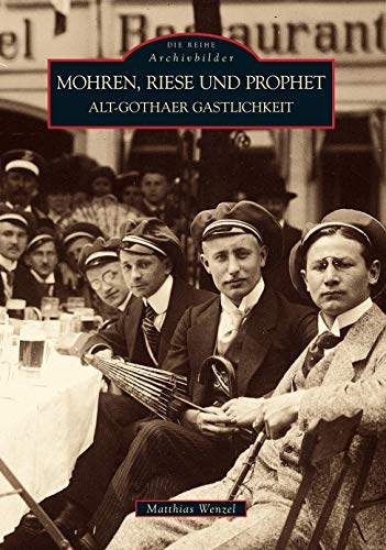 Mohren, Riese und Prophet: Alt-Gothaer Gastlichkeit von Sutton