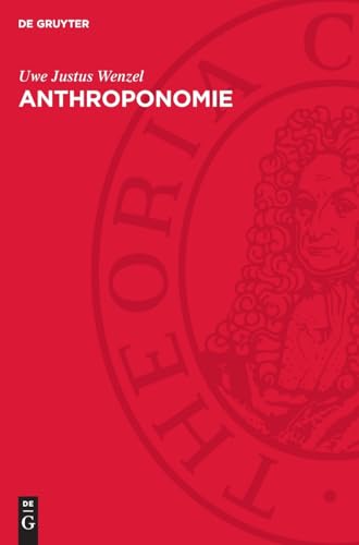 Anthroponomie: Kants Archäologie der Autonomie von De Gruyter