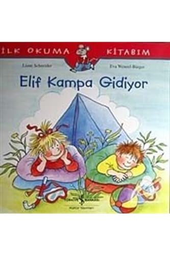 Elif Kampa Gidiyor: Ilk Okuma Kitabim: İlk Okuma Kitabım