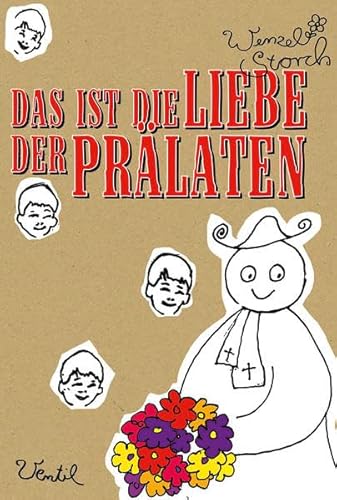 Das ist die Liebe der Prälaten