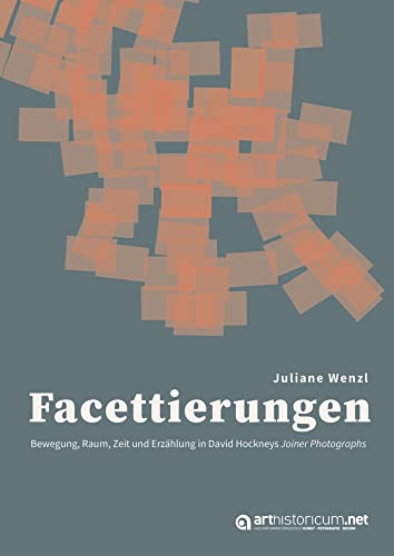 Facettierungen: Bewegung, Raum, Zeit und Erzählung in David Hockneys Joiner Photographs Facettierungen: Bewegung, Raum, Zeit und Erzählung in David Hockneys Joiner Photographs von arthistoricum.net