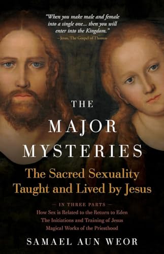 The Major Mysteries: The Sacred Sexuality Taught and Lived by Jesus von Glorian Publishing